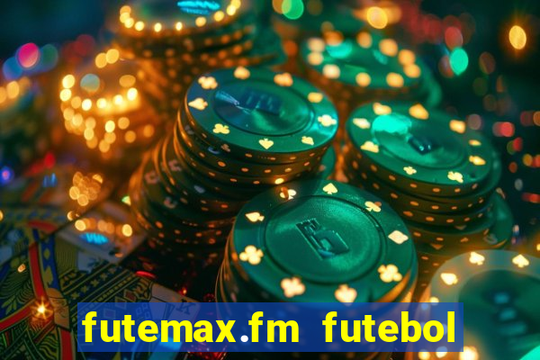 futemax.fm futebol ao vivo